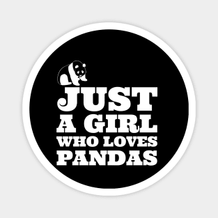 Just a Girl Who Loves Pandas Magnet